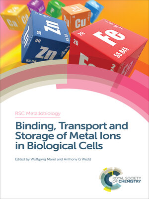 cover image of Binding, Transport and Storage of Metal Ions in Biological Cells